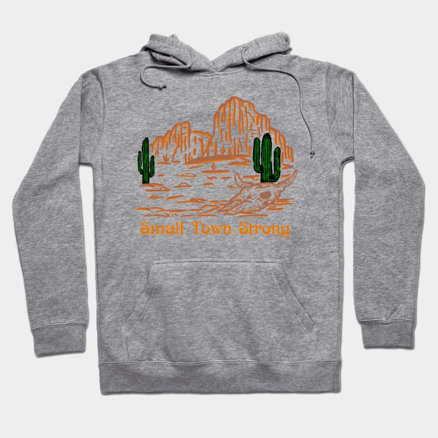 Small Town Strong Hoodie by Verge of Puberty